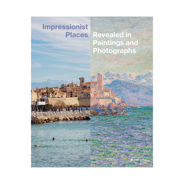 Impressionist Places: Revealed in Paintings and Photographs — authentic book cover on a plain white background